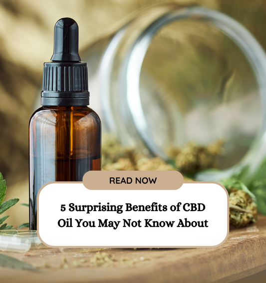 5 Surprising Benefits of CBD Oil You May Not Know About